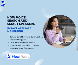 How voice search and smart speakers impact affiliate marketing