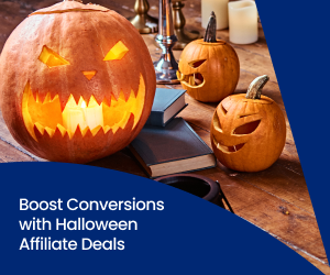 Halloween 2025 affiliate deals, Halloween 2025, boost conversions with Halloween affiliate deals