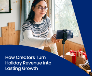 Creator filming holiday content on a smartphone surrounded by festive decorations, headline reads: How Creators Turn Holiday Revenue into Lasting Growth